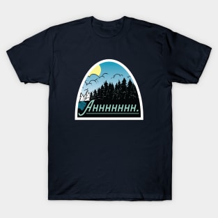 Ahhhhhhhhhhhh. Mountain Lake Relaxation T-Shirt